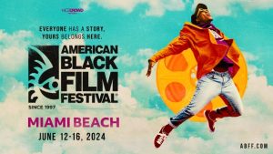 american-black-film-festival-announces-2024-film-lineup
